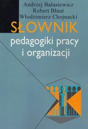 Okładka książki Słownik pedagogiki pracy i organizacji