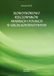 Okładka książki Słowotwórstwo rzeczowników arabskich i polskich w ujęciu kontrastywnym