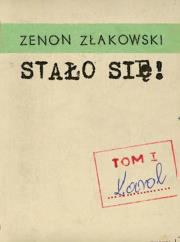 Stało się.t I Karol. Autor: Złakowski Zenon. Dadada.pl Okładka książki Stało się.t I Karol