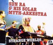 Strange Worlds. Autor: Sun Ra & His Solar Myth-Arkestra. Dadada.pl Okładka książki Strange Worlds