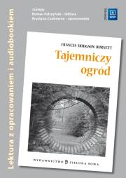 Tajemniczy ogród Lektura z opracowaniem + audiobook. Autor: Burnett Frances Hodgson. Dadada.pl Okładka książki Tajemniczy ogród Lektura z opracowaniem + audiobook