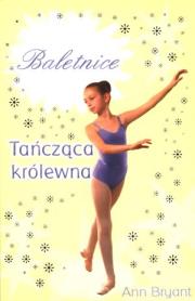 Tańcząca królewna. Baletnice. Autor: Bryant Ann. Dadada.pl Okładka książki Tańcząca królewna. Baletnice
