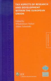 Tax Aspects of Research and Development within the European Union. Autor: Nykiel Włodzimierz, Zalasiński Adam. Dadada.pl Okładka książki Tax Aspects of Research and Development within the European Union