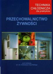 Okładka książki Technika chłodnicza dla praktyków Przechowalnictwo żywności