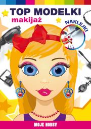 Top modelki. Makijaż. Autor: Jagielski Mateusz. Dadada.pl Okładka książki Top modelki. Makijaż