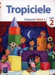 Tropiciele 1 Podręcznik Część 2. Autor: Jolanta Dymarska, Marzena Kołaczyńska, Beata Nada. Dadada.pl Okładka książki Tropiciele 1 Podręcznik Część 2