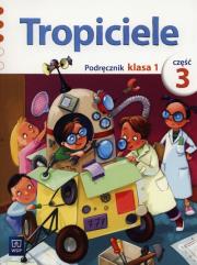 Tropiciele 1 Podręcznik Część 3. Autor: Jolanta Dymarska, Marzena Kołaczyńska, Beata Nada. Dadada.pl Okładka książki Tropiciele 1 Podręcznik Część 3