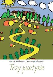 Trzy pustynie. Autor: Rutkowski Michał, Rutkowski Andrzej. Dadada.pl Okładka książki Trzy pustynie