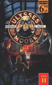 Ulysses Moore T.6. cz.1. Pierwszy klucz. Autor: Ulysses Moore. Dadada.pl Okładka książki Ulysses Moore T.6. cz.1. Pierwszy klucz