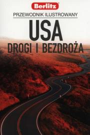USA Drogi i bezdroża Przewodnik ilustrowany Berlitz. Autor: Opracowanie zbiorowe. Dadada.pl Okładka książki USA Drogi i bezdroża Przewodnik ilustrowany Berlitz