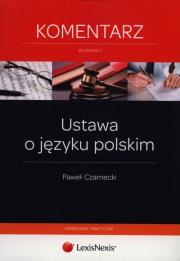 Ustawa o języku polskim Komentarz. Autor: Czarnecki Paweł. Dadada.pl Okładka książki Ustawa o języku polskim Komentarz