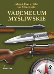Vademecum myśliwskie. Autor: Marek Czerwiński, Szczepocki Jan. Dadada.pl Okładka książki Vademecum myśliwskie