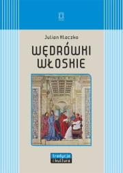 Wędrówki włoskie. Autor: Klaczko Julian. Dadada.pl Okładka książki Wędrówki włoskie