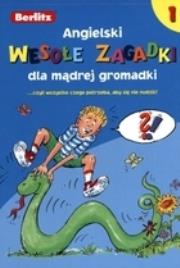 Okładka książki Wesołe zagadki  dla mądrej gromadki cz. 1 BERLITZ