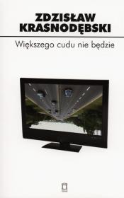 Większego cudu nie będzie. Autor: Zdzisław Krasnodębski. Dadada.pl Okładka książki Większego cudu nie będzie