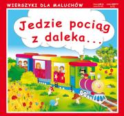 Wierszyki Jedzie pociąg z daleka .... Autor: Sikorska Paulina. Dadada.pl Okładka książki Wierszyki Jedzie pociąg z daleka ...