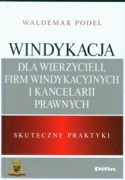 Okładka książki Windykacja dla wierzycieli, firm windykacyjnych i kancelarii prawnych