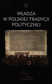 Władza w polskiej tradycji politycznej. Autor: red. Jacek Kloczkowski. Dadada.pl Okładka książki Władza w polskiej tradycji politycznej