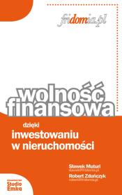 Okładka książki Wolność finansowa dzięki inwestowaniu w nieruchomości