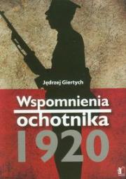 Wspomnienia ochotnika 1920. Autor: Giertych Jędrzej. Dadada.pl Okładka książki Wspomnienia ochotnika 1920
