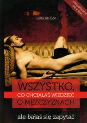 Okładka książki Wszystko, co chciałaś wiedzieć o mężczyznach ale bałaś się zapytać