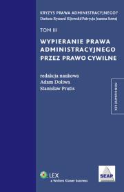 Okładka książki Wypieranie prawa administracyjnego przez prawo cywilne tom 3