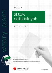 Wzory aktów notarialnych. Autor: Janeczko Edward. Dadada.pl Okładka książki Wzory aktów notarialnych