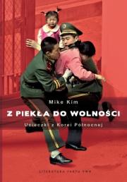 Z piekła do wolności. Autor: Kim Mike. Dadada.pl Okładka książki Z piekła do wolności
