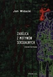 Zabójca z motywów seksulanych. Autor: Widacki Jan. Dadada.pl Okładka książki Zabójca z motywów seksulanych
