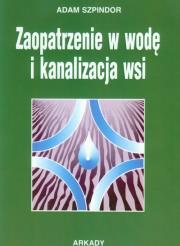 Okładka książki Zaopatrzenie w wodę i kanalizacja wsi