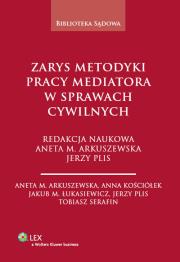 Okładka książki Zarys metodyki pracy mediatora w sprawach cywilnych