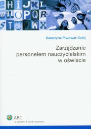 Okładka książki Zarządzanie personelem nauczycielskim w oświacie