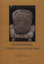 Zarządzanie podmiotami leczniczymi. Wydawca: AFM. Dadada.pl Opakowanie Zarządzanie podmiotami leczniczymi