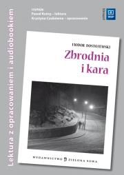 Zbrodnia i kara Lektura z opracowaniem + audiobook. Autor: Fiodor Dostojewski. Dadada.pl Okładka książki Zbrodnia i kara Lektura z opracowaniem + audiobook