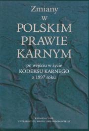 Opakowanie Zmiany w polskim prawie karnym po wejsciu w życie Kodeksu Karnego z 1997 roku