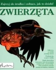 Okładka książki Zwierzęta. Zajrzyj do środka i zobacz, jak to działa