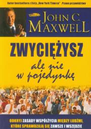 Zwyciężysz, ale nie w pojedynkę. Autor: John C. Maxwell. Dadada.pl Okładka książki Zwyciężysz, ale nie w pojedynkę