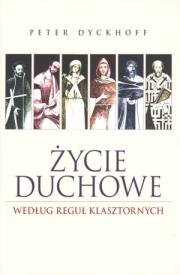 Okładka książki Życie duchowe Według reguł klasztornych