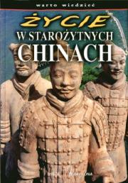 Okładka książki Życie w starożytnych Chinach