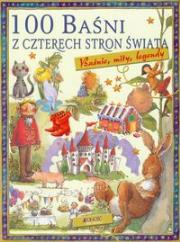 100 baśni z czterech stron świata. Autor: praca zbiorowa. Dadada.pl Okładka książki 100 baśni z czterech stron świata