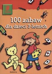 Okładka książki 100 zabaw dla dzieci 3-letnich