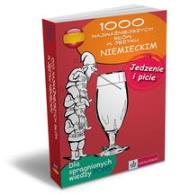 1000 najważniejszych słów Jedzenie i picie Niemiecki. Autor: Praca zbiorowa. Dadada.pl Okładka książki 1000 najważniejszych słów Jedzenie i picie Niemiecki