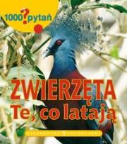 Okładka książki 1000 pytań. Zwierzęta te co latają