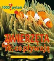 Okładka książki 1000 pytań. Zwierzęta te, co pływają