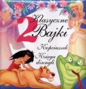 Okładka książki 2 klasyczne bajki. Kopciuszek. Księga dżungli