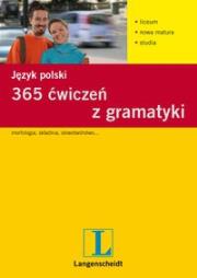 365 ćwiczeń z gramatyki. Język polski. Autor: Hącia Agata, A. Markowski. Dadada.pl Okładka książki 365 ćwiczeń z gramatyki. Język polski