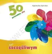 Okładka książki 50 powodów, aby być szczęśliwym
