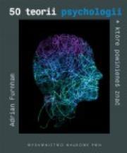 Okładka książki 50 teorii psychologii, które powinieneś znać