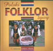Albumik Polski folklor żywy wersja polska. Autor: Parma Christian, Sieradzka Anna. Dadada.pl Okładka książki Albumik Polski folklor żywy wersja polska