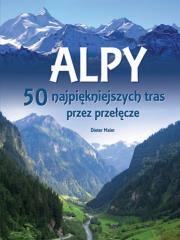 Okładka książki Alpy. 50 najpiękniejszych tras przez przełęcze